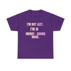 “I’m Not Lazy, I’m in Energy-Saving Mode” Graphic Tee