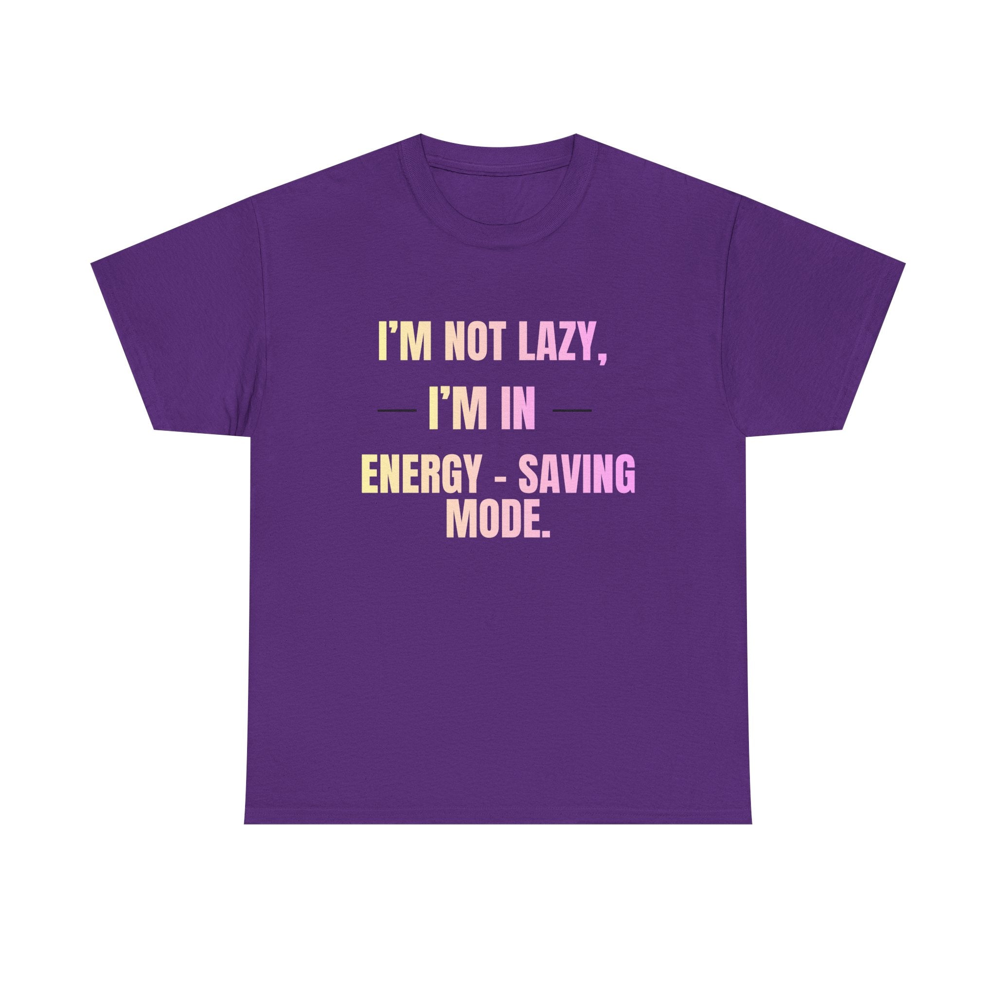 “I’m Not Lazy, I’m in Energy-Saving Mode” Graphic Tee