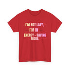 “I’m Not Lazy, I’m in Energy-Saving Mode” Graphic Tee