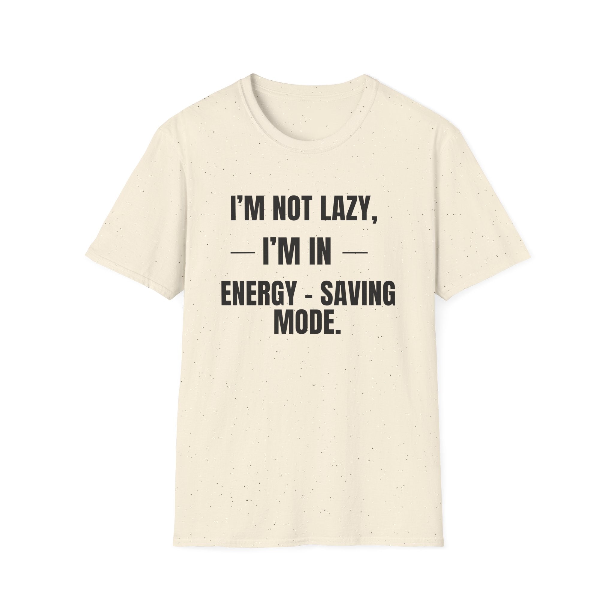 Energy-Saving Mode T-Shirt — "I'm Not Lazy, I'm in Energy-Saving Mode" Funny Graphic Tee