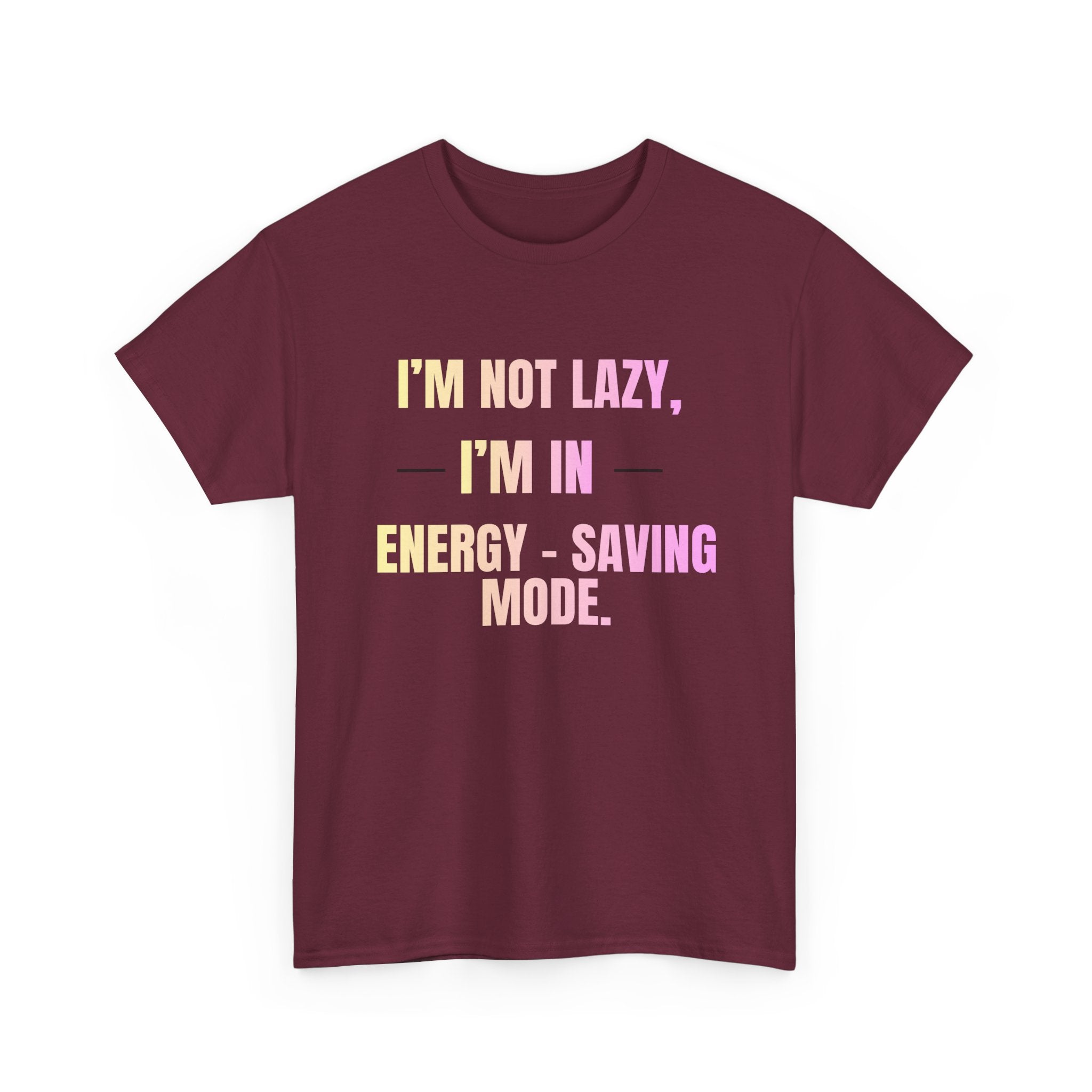 “I’m Not Lazy, I’m in Energy-Saving Mode” Graphic Tee