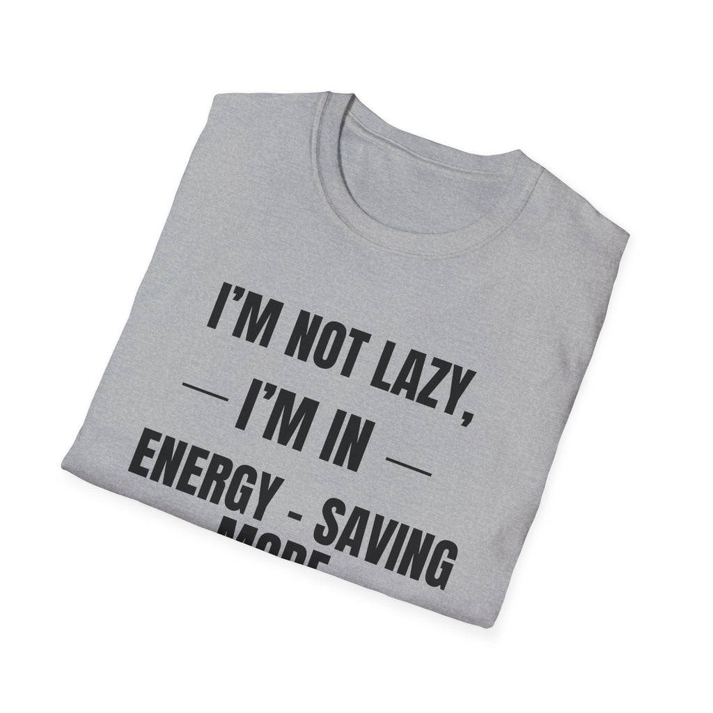 Energy-Saving Mode T-Shirt — "I'm Not Lazy, I'm in Energy-Saving Mode" Funny Graphic Tee