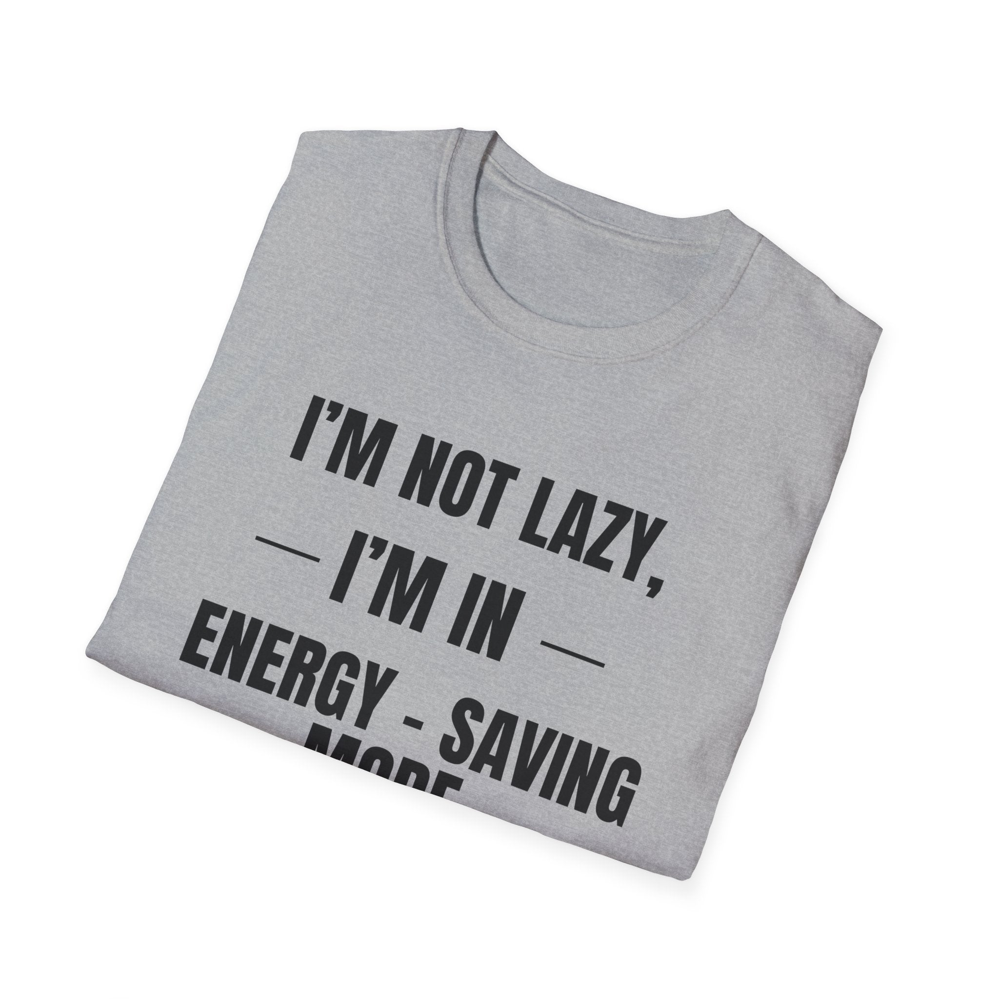 Energy-Saving Mode T-Shirt — "I'm Not Lazy, I'm in Energy-Saving Mode" Funny Graphic Tee