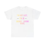 “I’m Not Lazy, I’m in Energy-Saving Mode” Graphic Tee