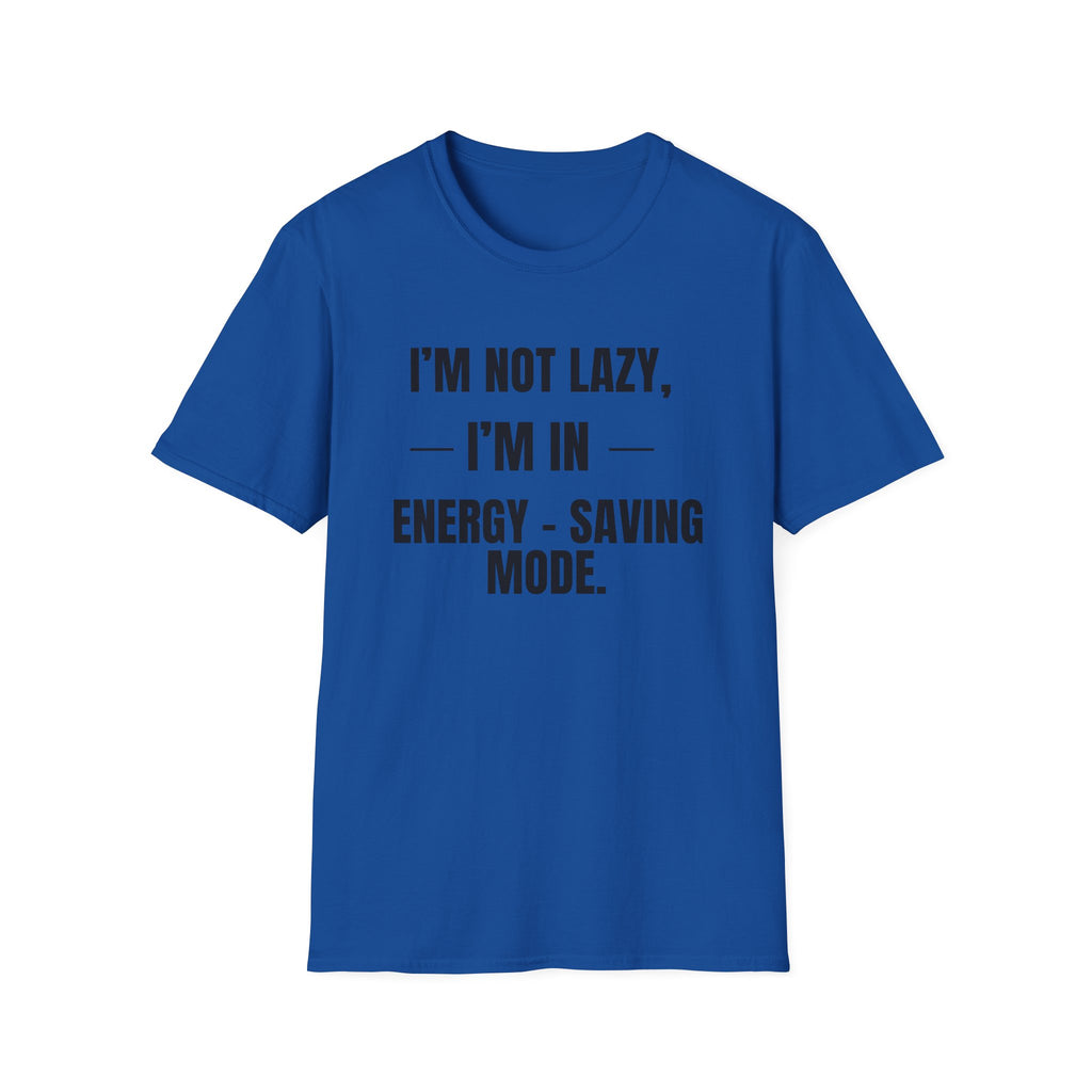 Energy-Saving Mode T-Shirt — "I'm Not Lazy, I'm in Energy-Saving Mode" Funny Graphic Tee