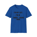 Energy-Saving Mode T-Shirt — "I'm Not Lazy, I'm in Energy-Saving Mode" Funny Graphic Tee