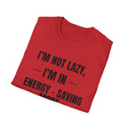 Energy-Saving Mode T-Shirt — "I'm Not Lazy, I'm in Energy-Saving Mode" Funny Graphic Tee