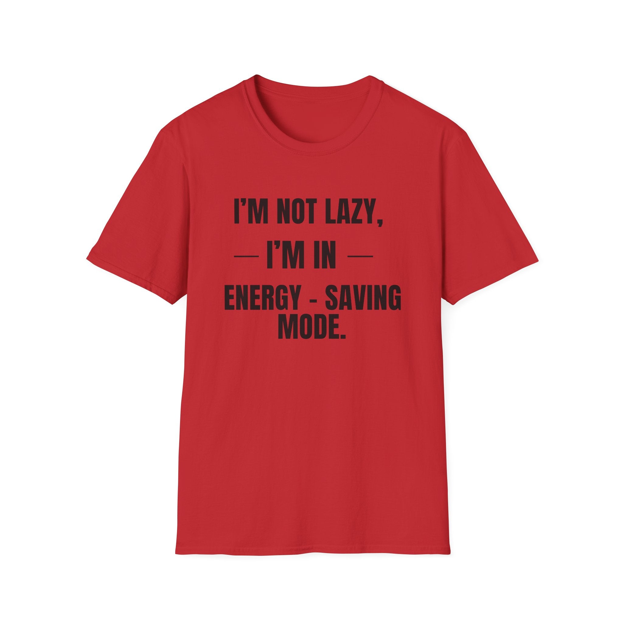 Energy-Saving Mode T-Shirt — "I'm Not Lazy, I'm in Energy-Saving Mode" Funny Graphic Tee