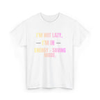 “I’m Not Lazy, I’m in Energy-Saving Mode” Graphic Tee