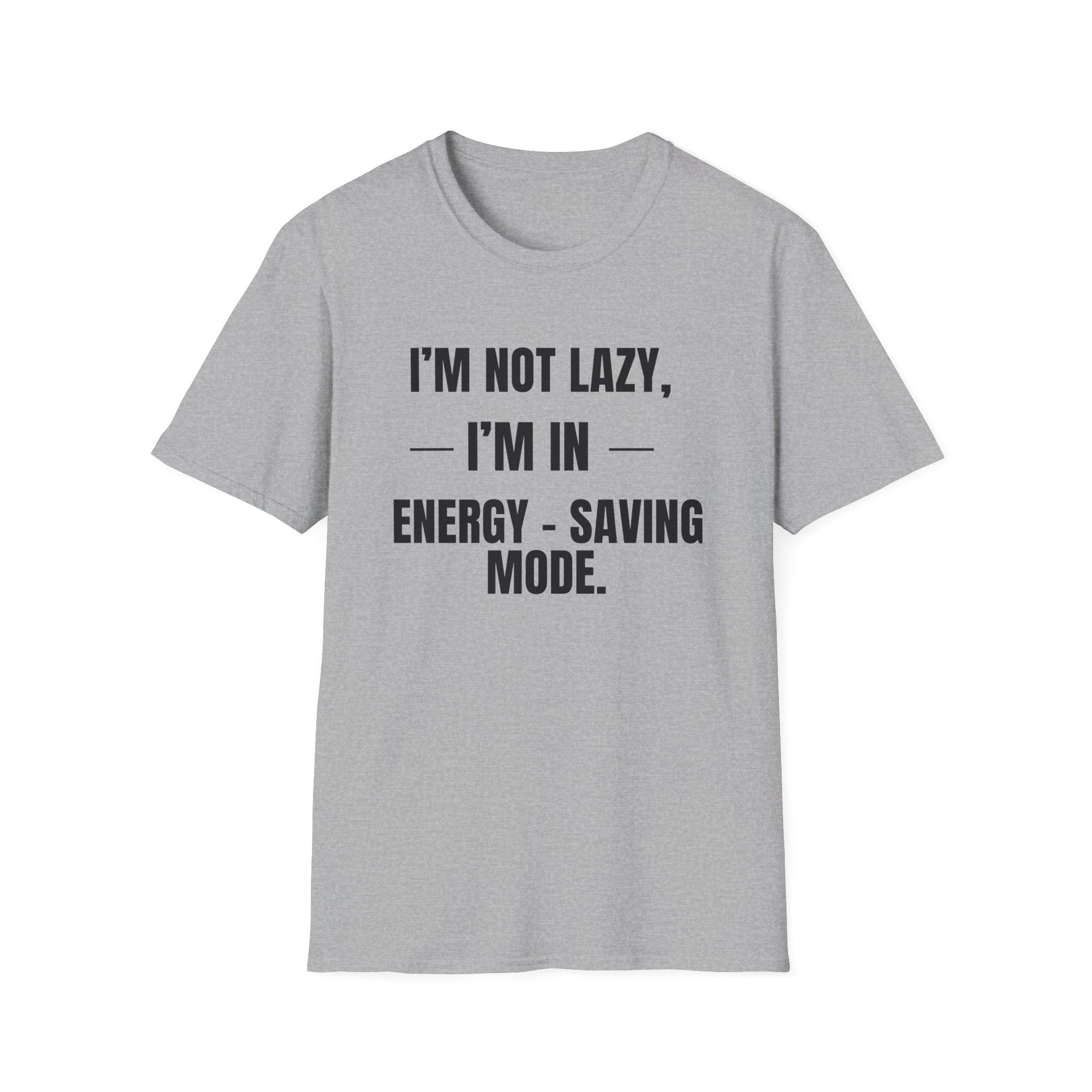 Energy-Saving Mode T-Shirt — "I'm Not Lazy, I'm in Energy-Saving Mode" Funny Graphic Tee
